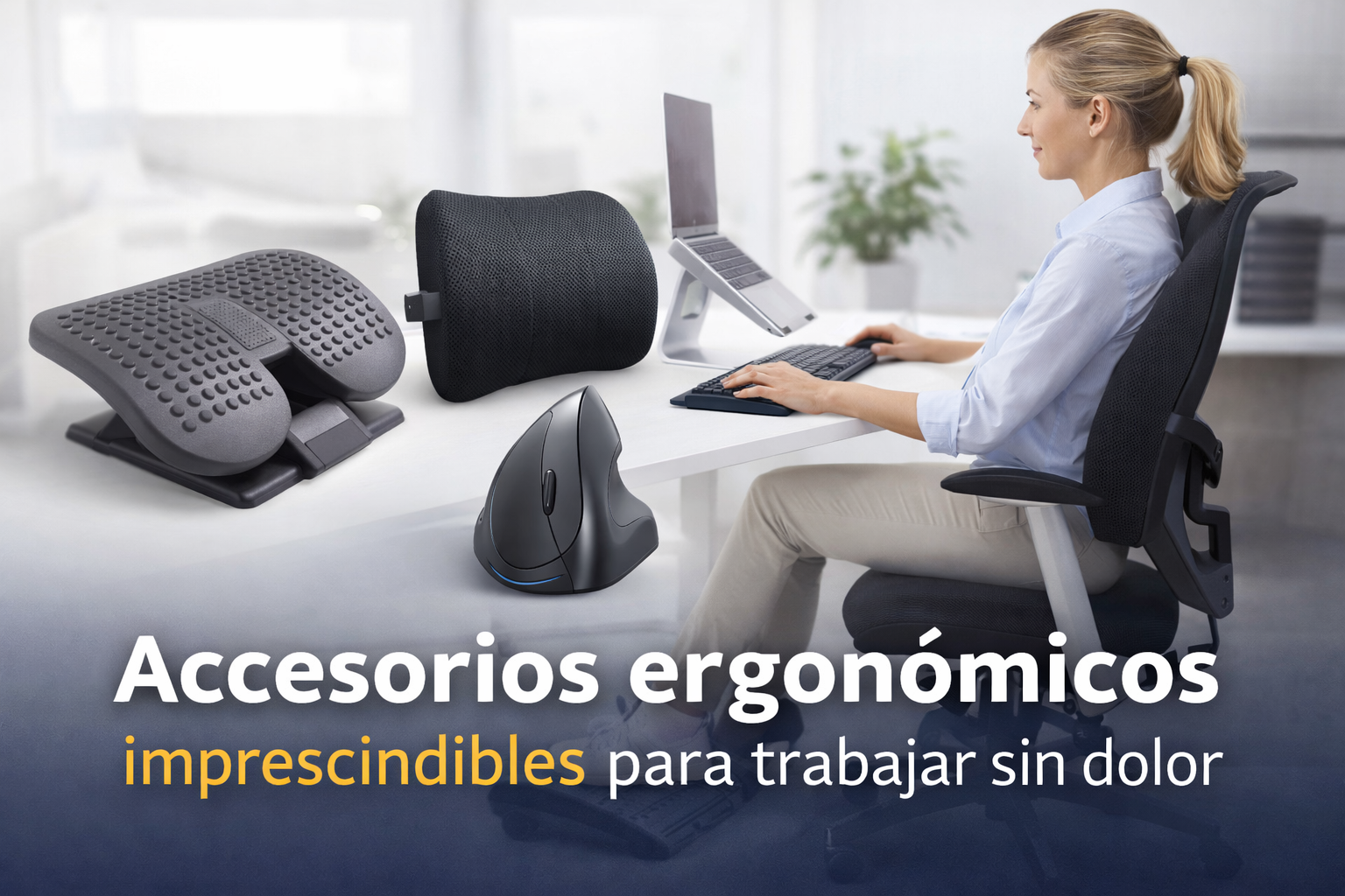 accesorios ergonómicos para trabajar sin dolor de espalda